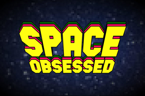 Space Obsessed: Bold, Curious, Unmistakable