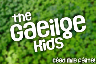 The Gaeilge Kids: Creative Language Learning